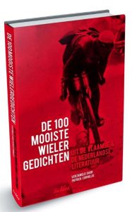 de 100 mooiste wielergedichten uit de Vlaamse en Nederlandse literatuur